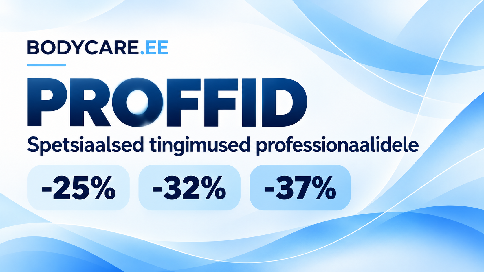 PROFFID – professionaalsed soodustused Bodycare.ee